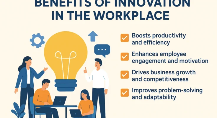 Benefits of Innovation in the Workplace